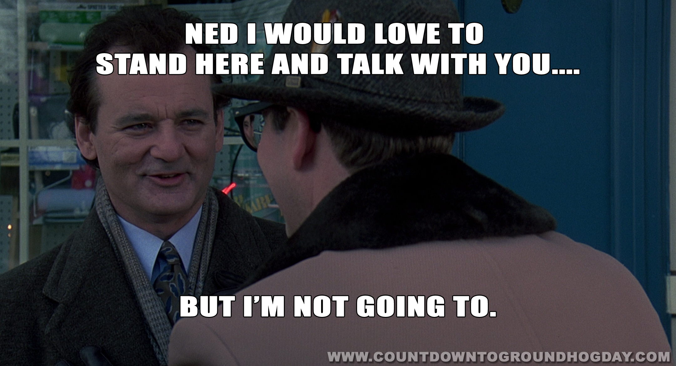Ned I would love to stand here and talk with you