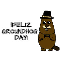 Feliz Groundhog Day!